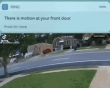 there is motion at your front door and a picture of a street