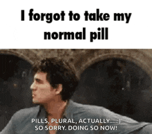 I Forgot To Take My Normal Pill GIF - I Forgot To Take My Normal Pill GIFs