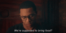 We'Re Supposed To Bring Food? GIF