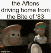 two cartoon characters are driving home from the bite of 83 .
