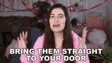 Bring Them Straight To Your Door Marissa Rachel GIF - Bring Them Straight To Your Door Marissa Rachel Doorstep Delivery GIFs
