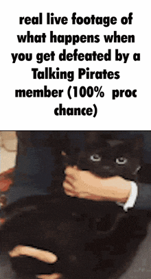 a black cat is being held by a man in a suit and the caption says real live footage of what happens