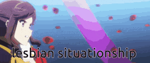 a picture of a girl with the words lesbian situationship above her