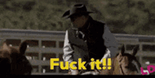 Yellowstone Kevin Costner GIF - Yellowstone Kevin Costner Fuck It GIFs