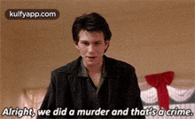 Alright, We Did A Murder And That'Sa Crime..Gif GIF - Alright We Did A Murder And That'Sa Crime. Heathers GIFs