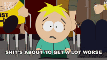 Shits About To Get A Lot Worse Butters GIF - Shits About To Get A Lot Worse Butters South Park GIFs