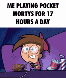 a cartoon character is playing pocket mortys for 17 hours