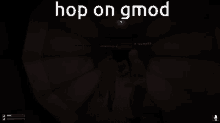 gmod hop on hop on gmod