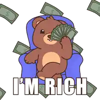 a teddy bear is sitting in a chair holding a fan of money and the words " i 'm rich " below him
