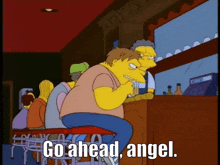 The Simpsons Go Ahead Angel GIF - The Simpsons Go Ahead Angel Moe Syzlak GIFs