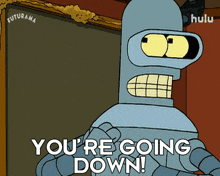 you%27re going down bender futurama you%27re going to lose you%27re not going to win