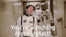 Meteor Matt Spaceman GIF - Meteor Matt Spaceman Twitch GIFs