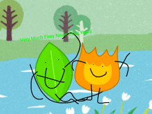 a cartoon drawing of a leaf and a fire with the words very much firey new four years