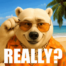a polar bear wearing sunglasses and an orange shirt with the words really written on it