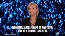 Who Needs Google Maps To Find Their Way To A Correct Answer Jane Lynch GIF - Who Needs Google Maps To Find Their Way To A Correct Answer Jane Lynch Weakest Link GIFs