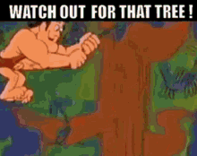 George Of The Jungle Watch Out For That Tree GIF