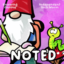 a cartoon of a gnome and a worm with the words noted on the bottom
