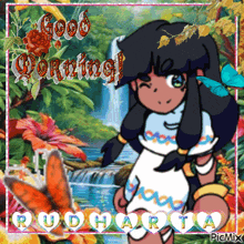 a picture of a girl with the words good morning rudharta written on it