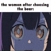 a cartoon of a girl with the words the woman after choosing the bear