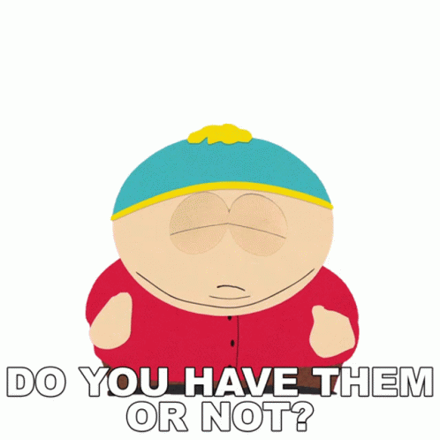 Do You Have Them Or Not Eric Cartman Sticker - Do You Have Them Or Not ...