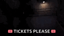 a sign that says ' tickets please ' in front of a mask