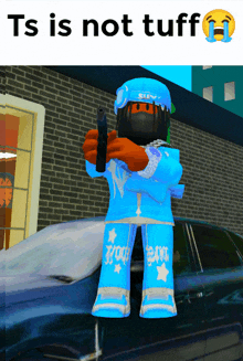 a picture of a person holding a gun with the words ts is not tuff