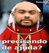 a picture of a man with a bald head and the words " precisando de ajuda " on it