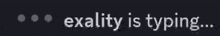 a black background with the words " exalty is typing "