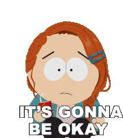 Its Gonna Be Okay Sophie Gray Sticker - Its Gonna Be Okay Sophie Gray South Park Stickers