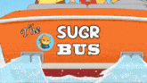 a cartoon drawing of a boat called the sugr bus