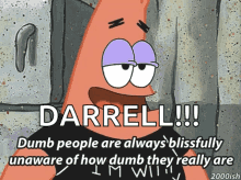 Dumber Because GIF - Dumber Because Patrick GIFs