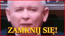 Zamknij Się Kaczynski GIF - Zamknij Się Kaczynski Shut Up GIFs