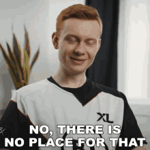 No There Is No Place For That Dan GIF - No There Is No Place For That Dan Excel Esports GIFs