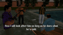 a video game scene with the words how i will look after him so long as he does what he 's told on the bottom