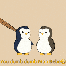 Dumb Dumb Mon Bebe GIF - Dumb Dumb Mon Bebe Pinguin GIFs