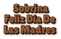 the words sobrina feliz dia de las madres are written in chocolate
