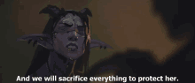 a drawing of a demon with the words " and we will sacrifice everything to protect her " below it