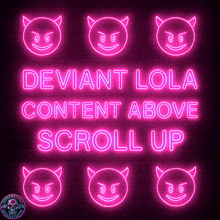 deviant lola content above scroll up neon sign