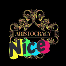 Nice Aristocracy GIF