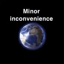 minor inconvenience