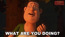 a cartoon character asking what are you doing from sausage party