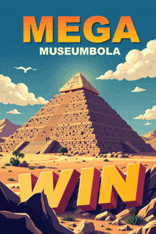 a poster for mega museumbola with a pyramid in the desert