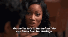 Love And Hip Hop You Better Talk To Her GIF - Love And Hip Hop You Better Talk To Her Hurt Her Feelings GIFs