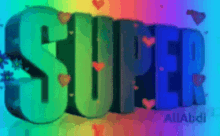 the word super is surrounded by hearts on a rainbow background .