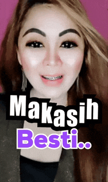 a woman with braces on her teeth stands in front of a sign that says makasih besti