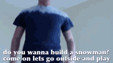 Connor GIF - Do You Wanna Build A Snowman Connor Funny GIFs