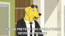 can we pretend this whole thing never happened paul f tompkins mr peanutbutter its never happened lets pretend