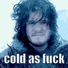 Cold As Fuck GIF - Cold As Fuck Got Game Of Thrones GIFs