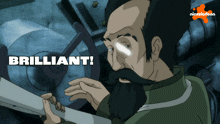 a man with a beard is holding a piece of paper and the words brilliant are above him