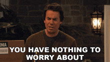 You Have Nothing To Worry About Spencer Shay GIF - You Have Nothing To Worry About Spencer Shay Jerry Trainor GIFs